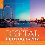 The Rough Guide to Digital Photography by Sophie Goldsworthy The Rough Guide to Digital Photography by Sophie Goldsworthy