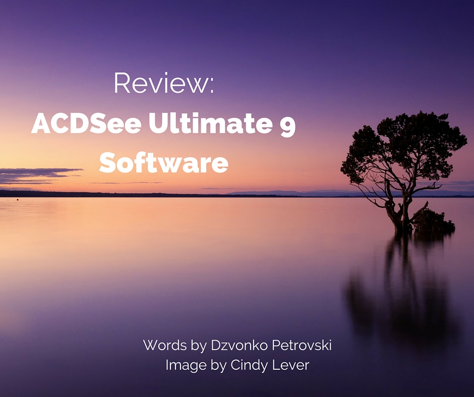 Review Of ACDSee Ultimate 9 Software