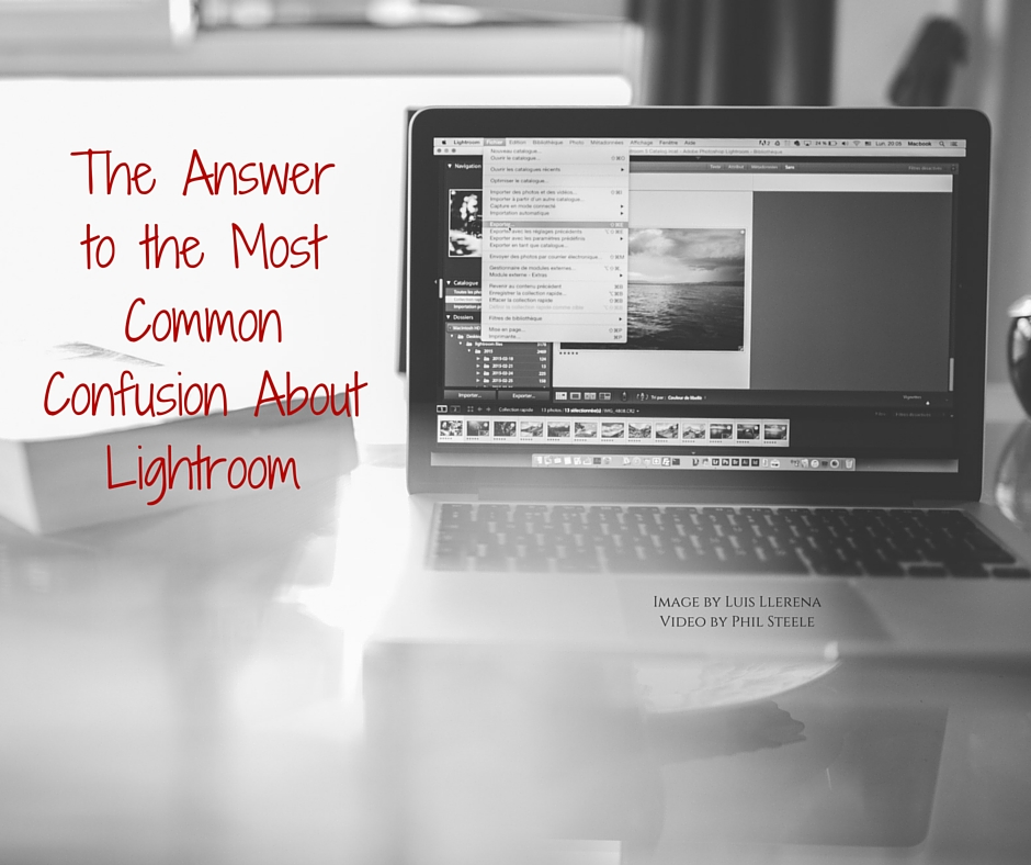 The Most Common Confusion About Lightroom (1)