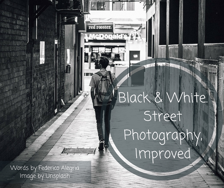 Black & White. Street Photography, Improved