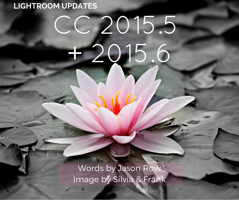 Lightroom Updates CC 2015.5 and 2015.6-2