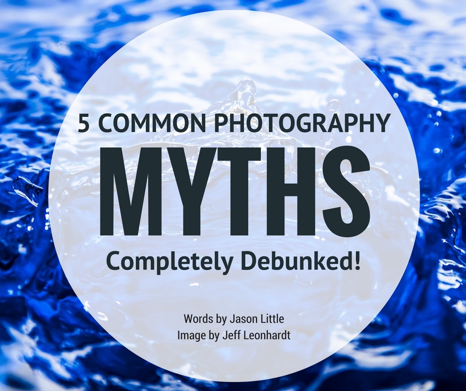 Common Photography myths