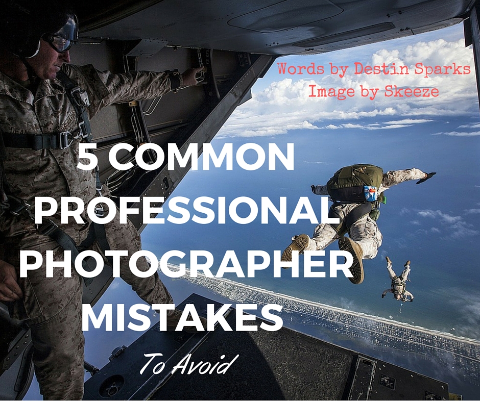 5 Common Professional Photographer Mistakes To Avoid
