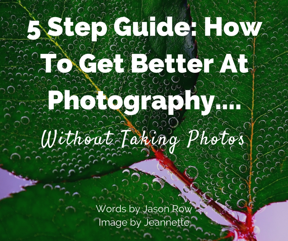 How To Get Better At Photography