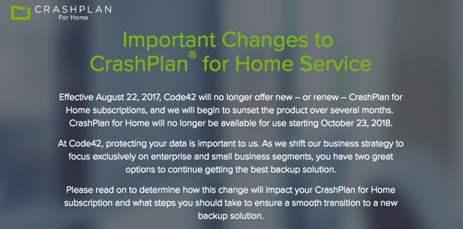 https://www.crashplan.com/en-us/consumer/nextsteps/ Code42 Ends CrashPlan For Home Subscriptions